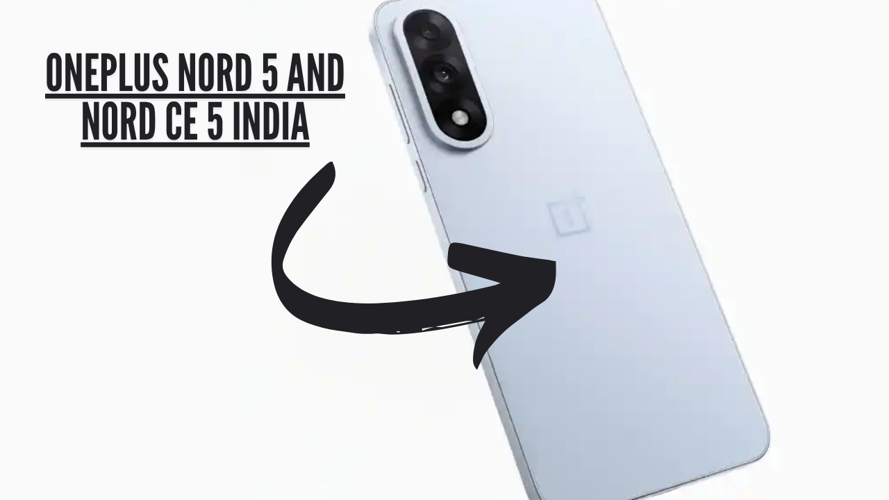 OnePlus Nord 5 and Nord CE 5